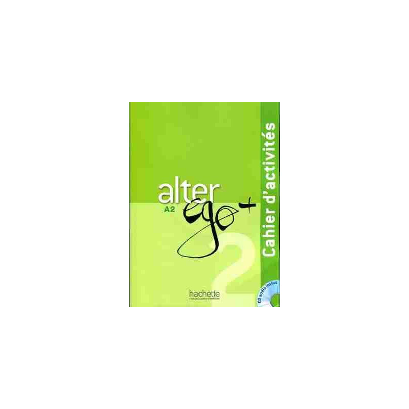 Alter Ego Plus 2 A2 Cahier d  Activites + cd audio