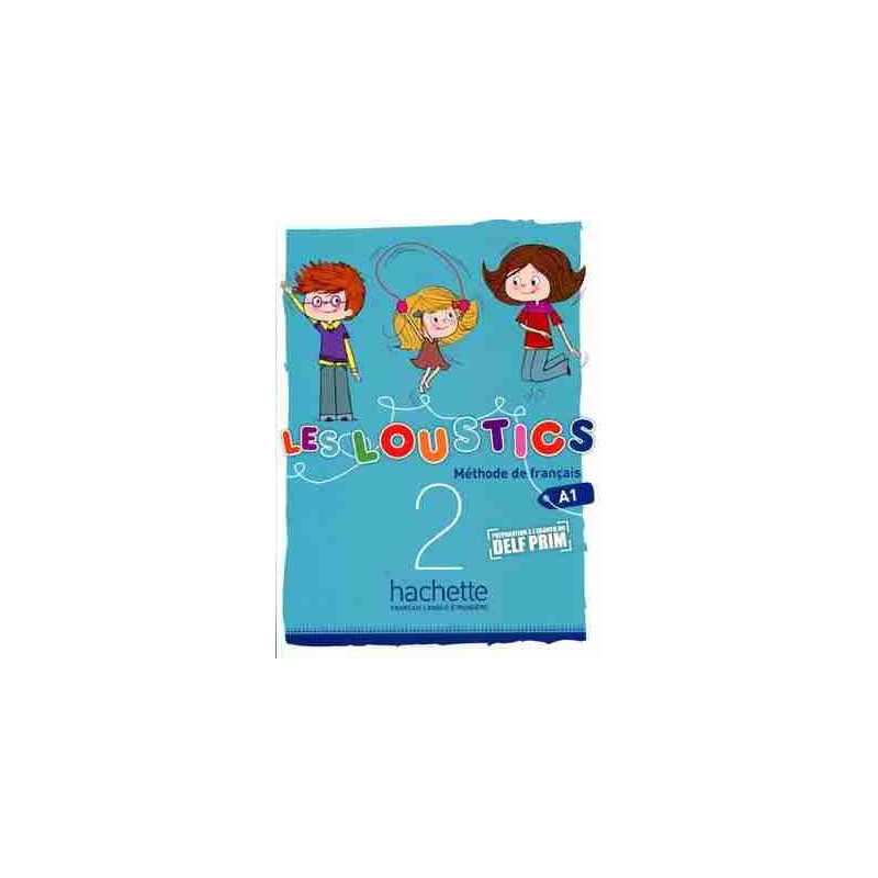 Loustics 2 A1.2  eleve  ( Preparation Examen Delf Primaire)