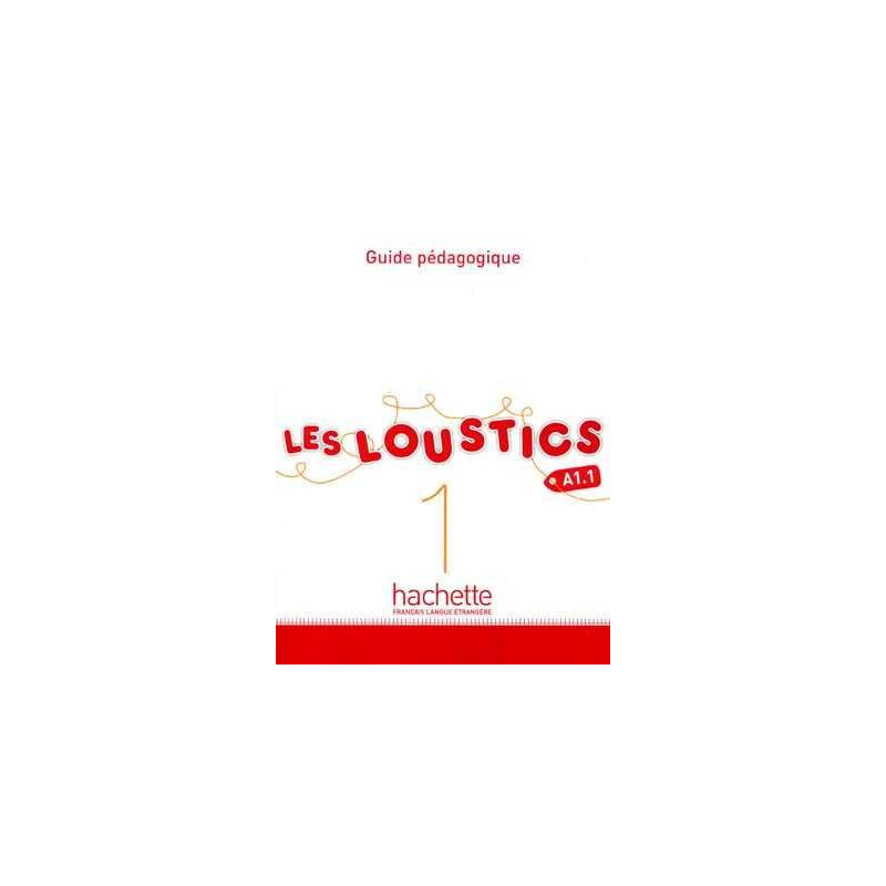 Loustics 1 A1.1 Guide Pedagogique