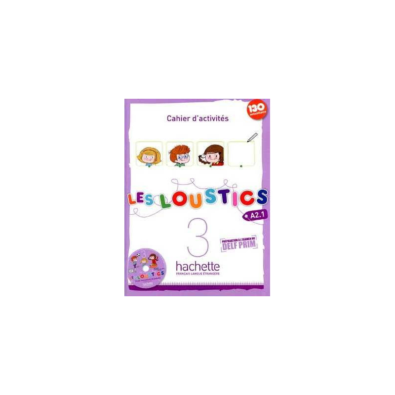 Loustics 3 A2.1 Cahier + cd audio ( Preparation Examen Delf Primaire)