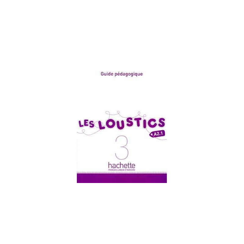 Loustics 3 A2.1 Guide Pedagogique