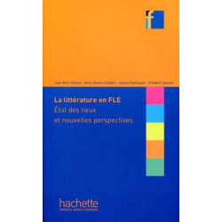 Litterature en FLE : Etat des Lieux et Nouvelles Perspectives