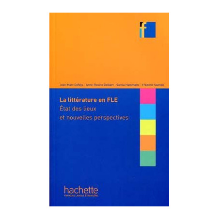 Litterature en FLE : Etat des Lieux et Nouvelles Perspectives