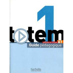 Totem 1, A1 Guide Pedagogique