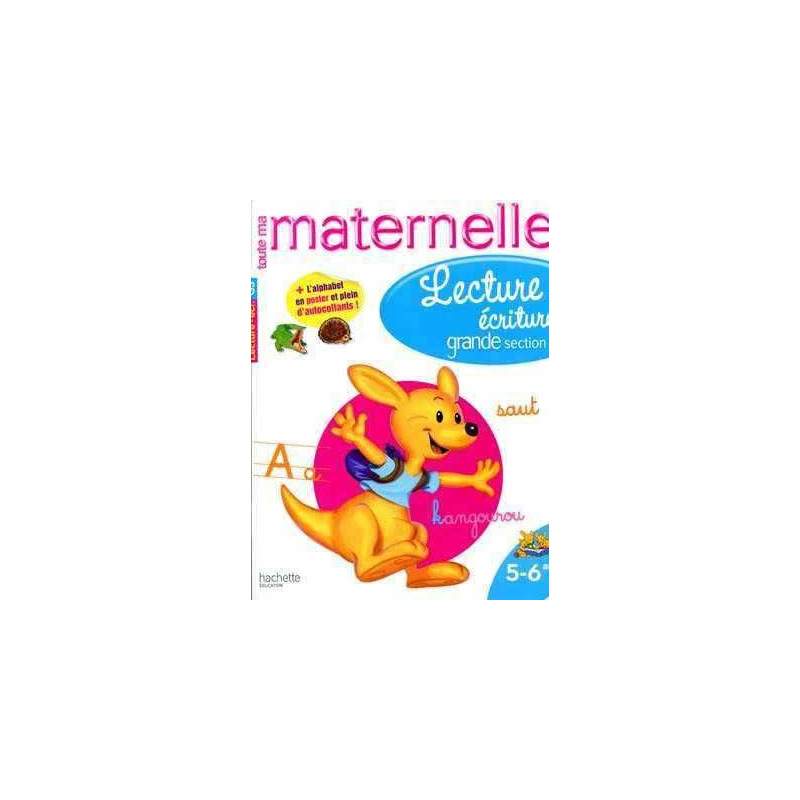 Tout ma Meternelle Lecture Ecriture 5-6 ans Grande Section