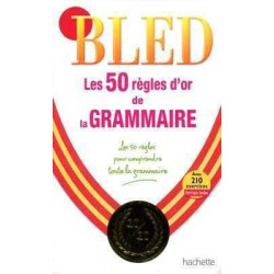 Bled 50 Regles d Or de Grammaire