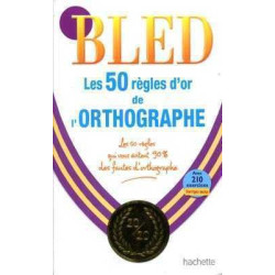 Bled Orthographe les 50 Regles dOr