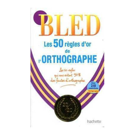 Bled Orthographe les 50 Regles dOr