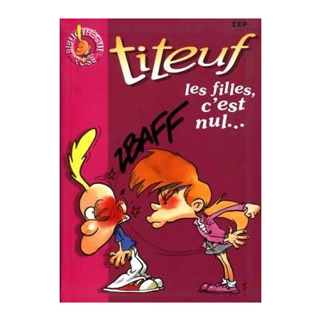 Bibliotheque Rose 6 : Titeuf les Filles cest Nui