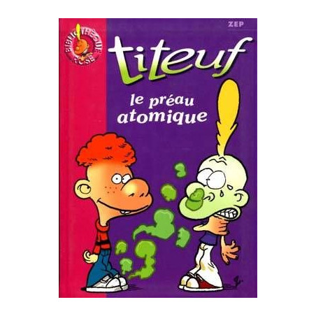 Bibliotheque Rose 8 : Titeuf le Preau Atomique