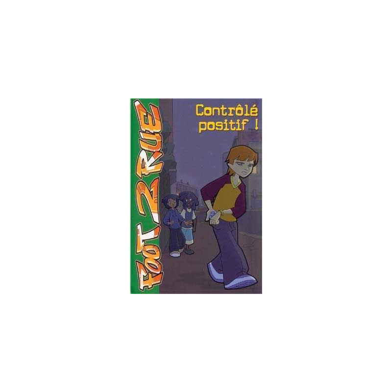 Foot 2 Rue : Controle Positif