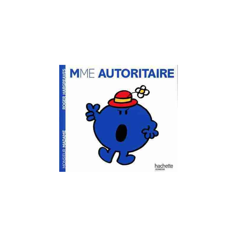 Madame 1 : Mme Autoritaire