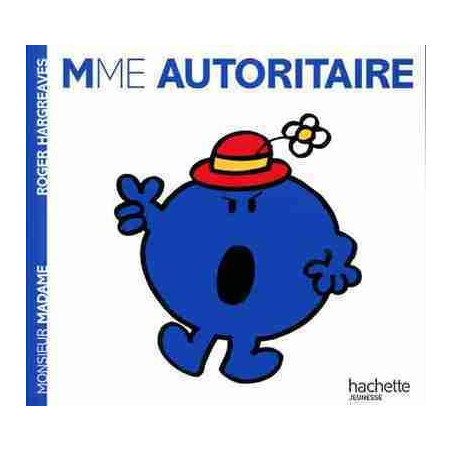 Madame 1 : Mme Autoritaire