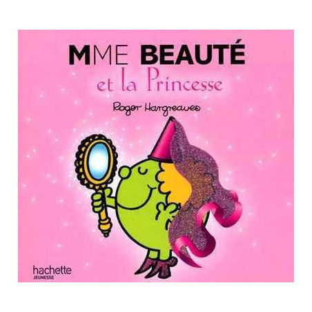 Madame : Mme Beaute et la Princesse