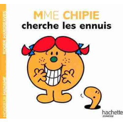 Madame : Mme Chipie Cherche les Ennuis