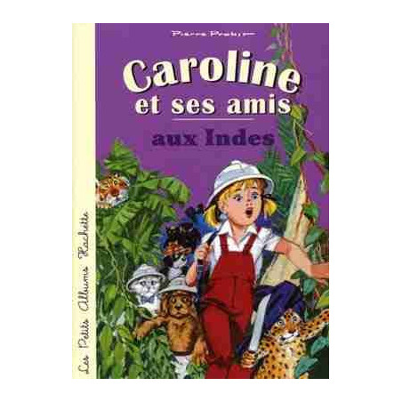 Caroline et ses Amis aux Indes