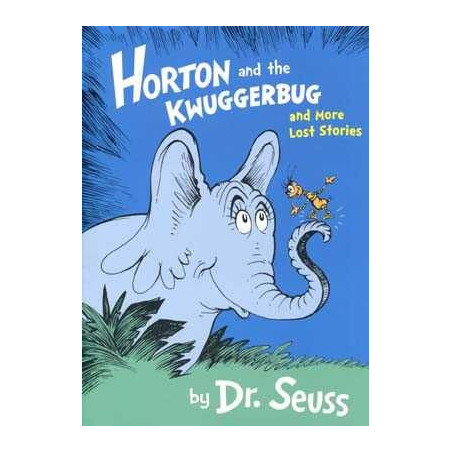 Horton and the Kwuggerburg / More lost storie