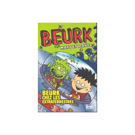 Beurk Chez les Extraterrestres