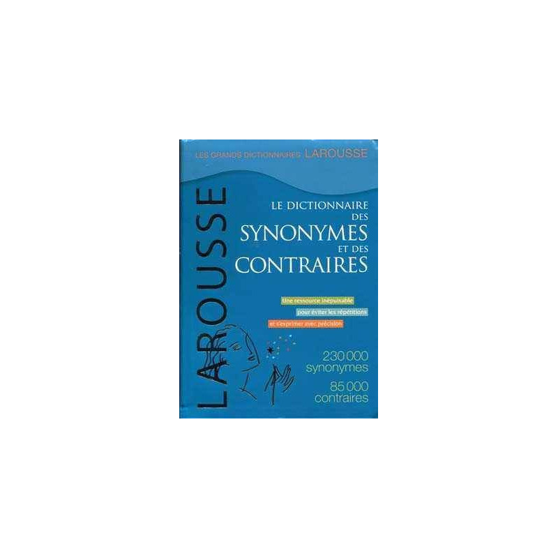 Dictionnaire des Synonymes et des Contraires