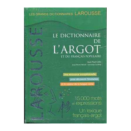 Grand Dictionnaire De L Argot et du Français Populaire