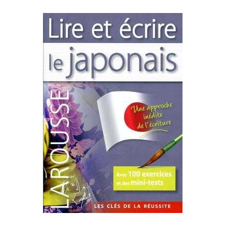 Lire et Ecrire le Japonais