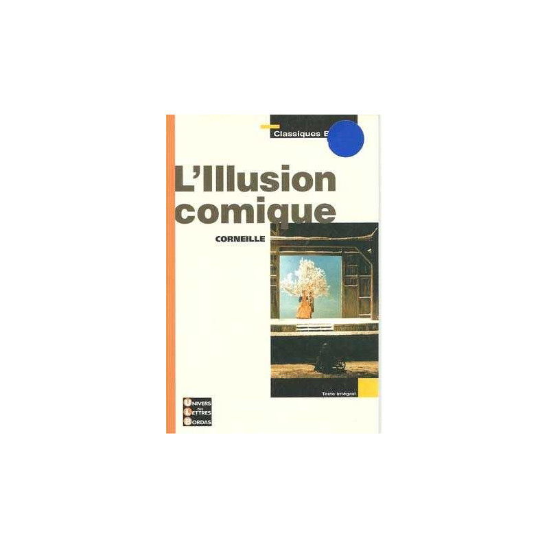 Illusion Comique Texte Integral Annote