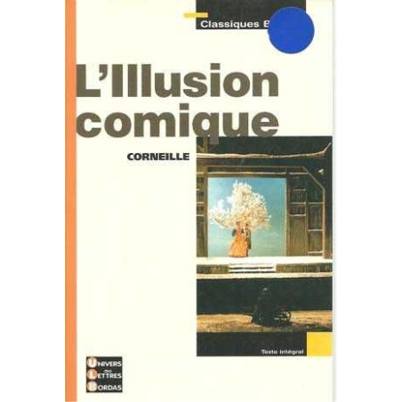 Illusion Comique Texte Integral Annote