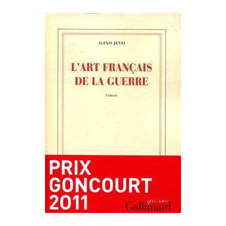 Art Français de la Gerre ( Prix Goncourt 2011)