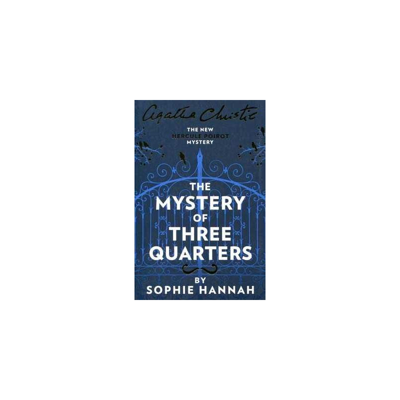 The Mystery Of Three Quarters: The New Hercule Poirot Mystery