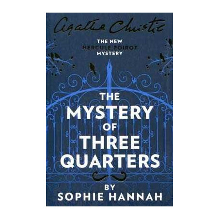 The Mystery Of Three Quarters: The New Hercule Poirot Mystery