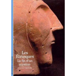 Decouvertes Archeologie : Etrusques . Fin dun Mystere