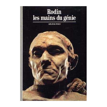 Decouvertes : Rodin les Mains du Genie