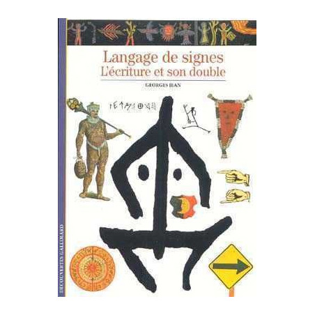 Decouvertes Archeologie : Langue des Signes L'Ecriture et son Double