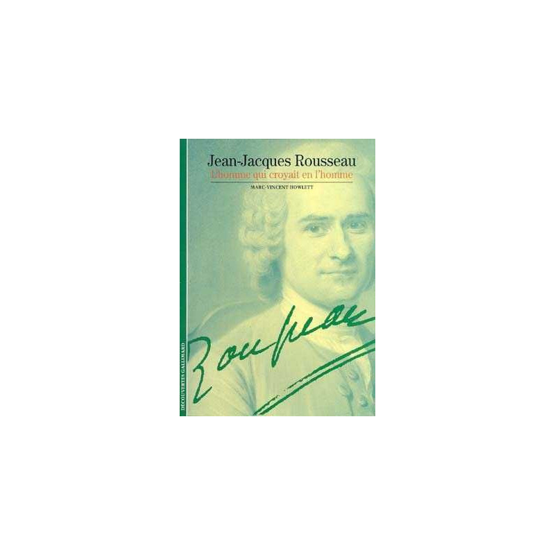 Decouvertes Litteratures : Jean Jacques Rousseau