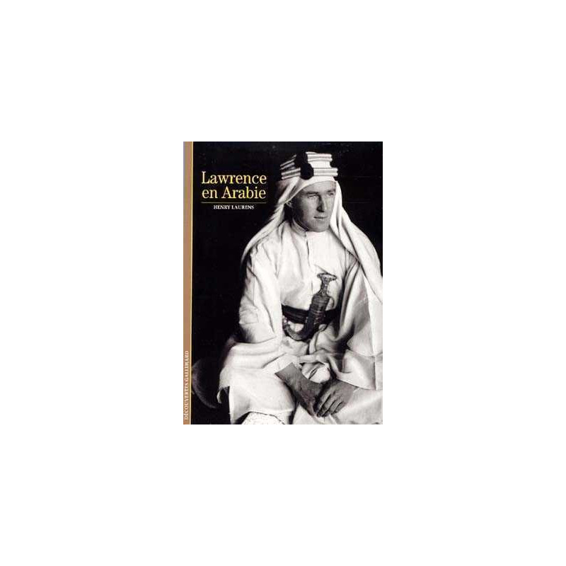 Decouvertes Histoire : Lawrence en Arabia