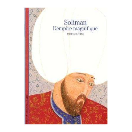 Decouvertes Histoire : Soliman LEmpire Magnifique