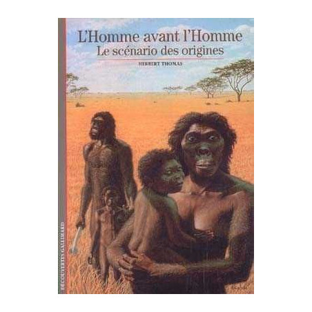 Decouvertes : L'Homme avant L'Homme