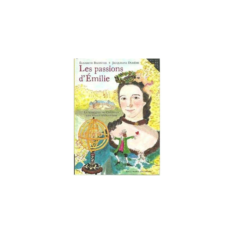 Passions d' Emilie  Marquis du Chatelet une femme d'exception