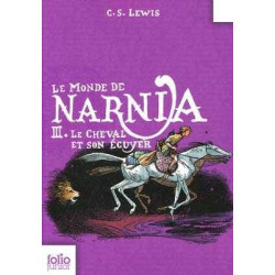 Monde de Narnia 6 : Le Cheval et son Ecuyer