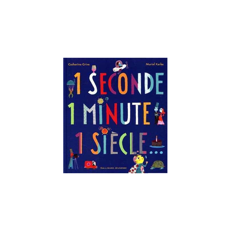 1 Seconde 1 Minute 1 Siecle