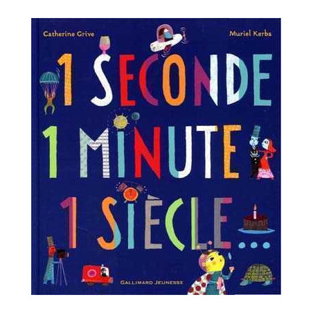 1 Seconde 1 Minute 1 Siecle