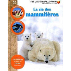 Vie des Mamiferes (Grandes Decouvertes)