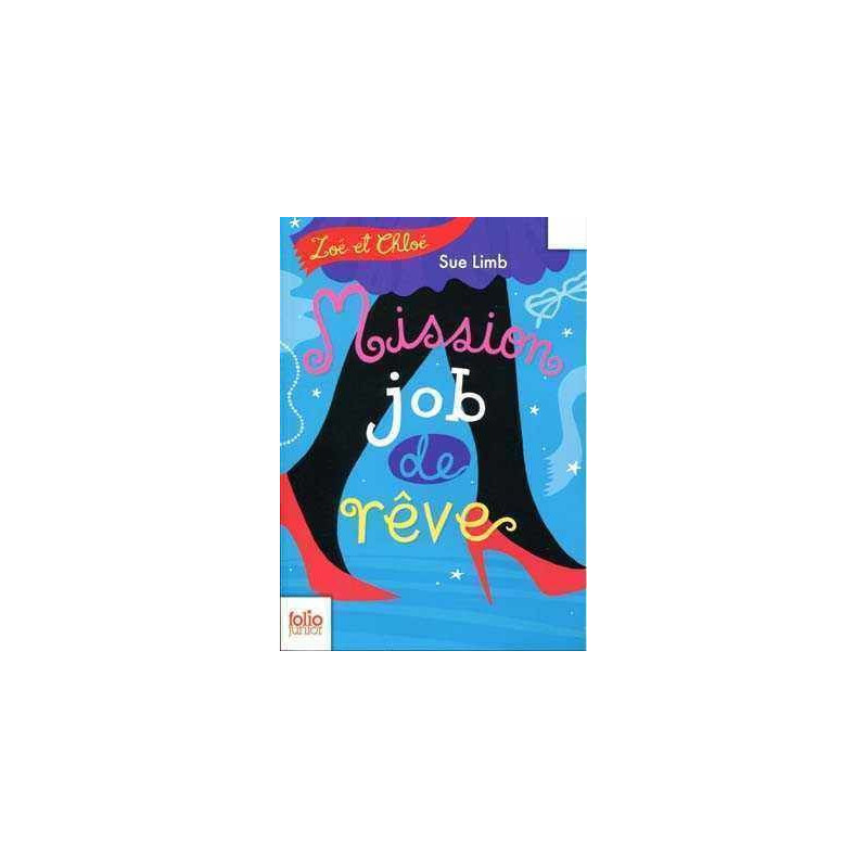 Zoe et Chloe : Mission Job de Reve