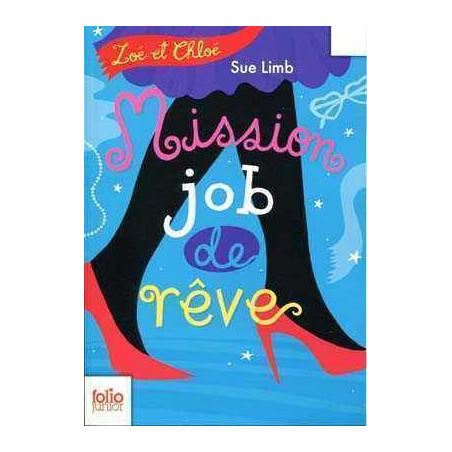 Zoe et Chloe : Mission Job de Reve