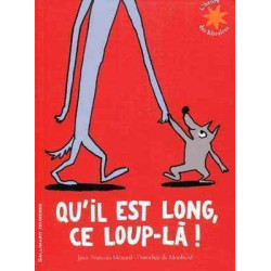 Quil est Long , ce Loup - La !