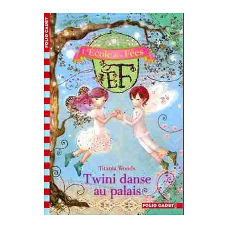 Ecole des Fees 11 : Twini Danse au Palais