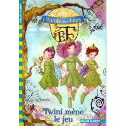 Ecole des Fees 13 : Twini Mene le Jeu