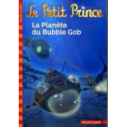 Petit Prince 10 : Planete du Bubble Gob