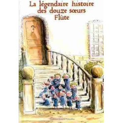 Legendaire Histoire des Douze Soeurs Flute