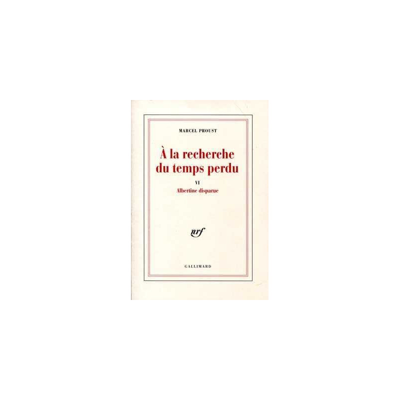 Recherche du temps perdu 6 : Albertine Disparue